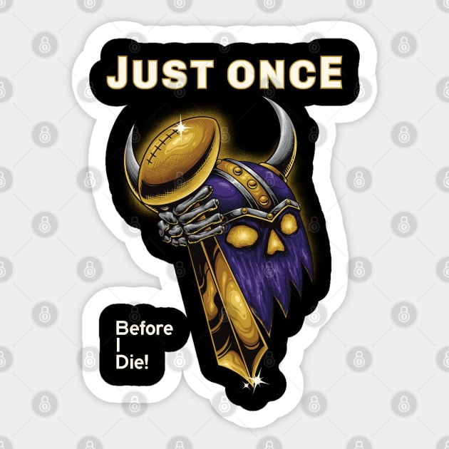 Minnesota Vikings Fans - Just Once Before I Die: Clutching Trophy Sticker by JustOnceVikingShop